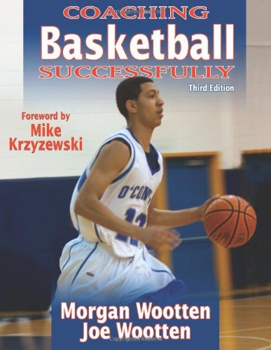 Morgan Wootten/Coaching Basketball Successfully - 3rd Edition@0003 EDITION;
